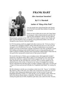 FRANK HART Afro-American Sensation! By P. S. Marshall Author of “King of the Peds” Very few people know about Frank Hart who became one of the most successful black athletes the sport has