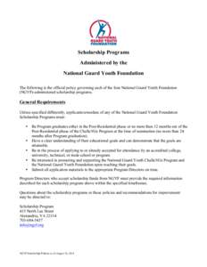    Scholarship Programs Administered by the National Guard Youth Foundation The following is the official policy governing each of the four National Guard Youth Foundation
