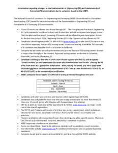 Information regarding changes to the Fundamentals of Engineering (FE) and Fundamentals of Surveying (FS) examinations due to computer-based testing (CBT) The National Council of Examiners for Engineering and Surveying (N