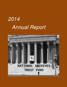 2014 Annual Report Letter from the Director The National Archives Trust Fund (NATF) provides administrative and financial support for the programs