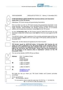 TIR/G102250/MRE  CIRCULAR LETTER N° 21 - Geneva, 14 November 2012 KYRGYZSTAN/KGZ (AIRTO-KR/092) New business address and Association stamp (Item 2 of the TIR Carnet)