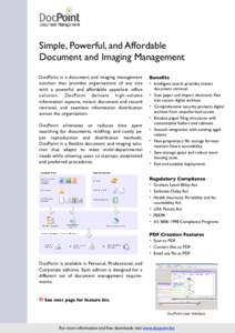 Simple, Powerful, and Affordable Document and Imaging Management DocPoint is a document and imaging management solution that provides organizations of any size with a powerful and affordable paperless office solution. Do