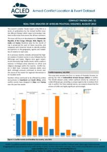 CONFLICT TRENDS (NO. 5): REAL-TIME ANALYSIS OF AFRICAN POLITICAL VIOLENCE, AUGUST 2012 This month’s Conflict Trends report is the fifth in a series of publications by the Armed Conflict Location &Event Dataset which re