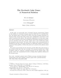 The Stochastic Lake Game: A Numerical Solution W. D. Dechert University of Wisconsin  S. I. O’Donnell ∗