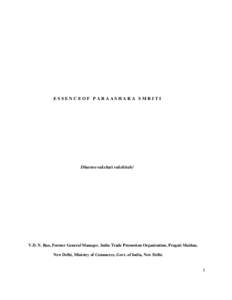 ESSENCEOF PARAASHARA SMRITI  Dharmo rakshati rakshitah/ V.D. N. Rao, Former General Manager, India Trade Promotion Organisation, Pragati Maidan, New Delhi, Ministry of Commerce, Govt. of India, New Delhi.