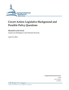 Covert Action: Legislative Background and Possible Policy Questions