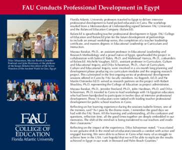 FAU Conducts Professional Development in Egypt Florida Atlantic University professors traveled to Egypt to deliver intensive professional development to hand-picked educators in Cairo. The workshop resulted from a Memora