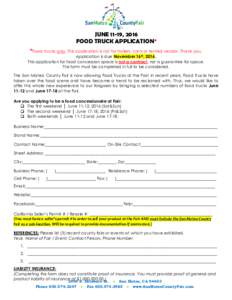 JUNE 11-19, 2016 FOOD TRUCK APPLICATION* *Food trucks only. This application is not for trailers, carts or tented vendor. Thank you. Application is due November 16th, 2016. This application for food concession space is n