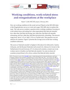 Working conditions, work-related stress and reorganisations at the workplace Report 7 of the WICARE project, FebruaryHow are working conditions in the social services? Based on thedata of the WageIndica