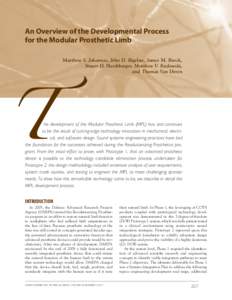 An Overview of the Developmental Process for the Modular Prosthetic Limb Matthew S. Johannes, John D. Bigelow, James M. Burck, Stuart D. Harshbarger, Matthew V. Kozlowski, and Thomas Van Doren