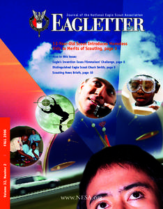 Journal of the National Eagle Scout Association  12-Year-Old Scout Introduces Homeless Kids to Merits of Scouting, page 3 Also in this issue: Eagle’s Invention Eases Filmmakers’ Challenge, page 6