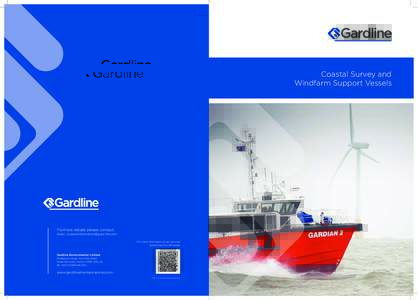 Coastal Survey and Windfarm Support Vessels Formore details please contact: Email:  For more information on our services