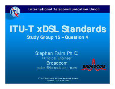 International Telecommunication Union  ITU-T xDSL Standards