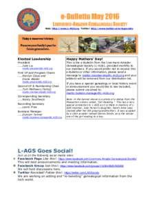 e-Bulletin May 2016 LIVERMORE-AMADOR GENEALOGICAL SOCIETY Web: http://www.L-AGS.org Twitter: http://www.twitter.com/lagsociety Elected Leadership