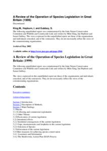 A Review of the Operation of Species Legislation in Great BritainDiscontinued King,M., Hepburn, I. and Gubbay, S. The following unpublished report was commissioned by the Joint Nature Conservation