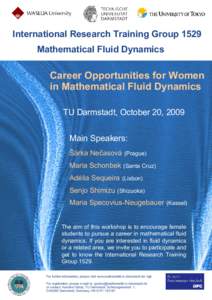 International Research Training Group 1529 Mathematical Fluid Dynamics Career Opportunities for Women in Mathematical Fluid Dynamics TU Darmstadt, October 20, 2009