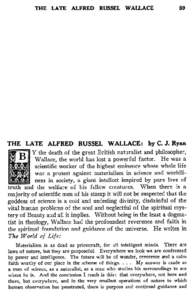 THE LATE ALFRED RUSSEL WALLACE  59 THE LATE ALFRED RUSSEL WALLACE: by C. J. Ryan Y the death of the great British naturalist and philosopher,