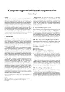 Computer-supported collaborative argumentation Maxime Morge Abstract. In this paper, we propose a computer-supported collaborative argumentation for the public debate. For this purpose, we use the Analytic Hierarchy Proc