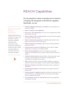 REACH Capabilities We are prepared to assist companies and consortia in complying with all aspects of the REACH regulation. Specifically, we can:  About Experien
