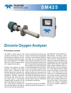 SM425  Zirconia Oxygen Analyzer INSTRUMENT OVERVIEW The SM425 is ideally suited for both compliance monitoring of diluent gas