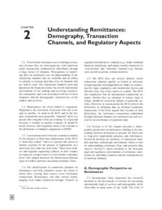 International Transactions in Remittances: Guide for Compilers and Users, October[removed]Chapter 2. Understanding Remittances: Demography, Transaction, Channels, and Regulatory Aspects