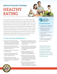 National Prevention Strategy  HEALTHY EATING  Eating healthy can help reduce people’s risk for heart disease, high