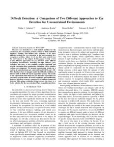 Difficult Detection: A Comparison of Two Different Approaches to Eye Detection for Unconstrained Environments Walter J. Scheirer1,2 Anderson Rocha3