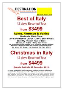 3 tours to choose from  Best of Italy 12 days Escorted Tour from