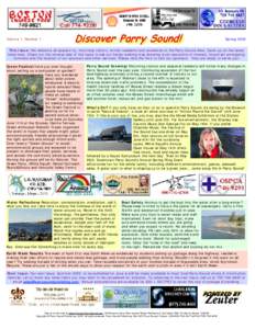 Volume 1, Number 1  Spring 2005 This Issue: We welcome all passers-by, returning visitors, former residents and snowbirds to the Parry Sound Area. Catch up on the latest news here. Check out the reverse side of this issu