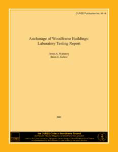 CUREE Publication No. W-14  Anchorage of Woodframe Buildings: Laboratory Testing Report James A. Mahaney Brian E. Kehoe