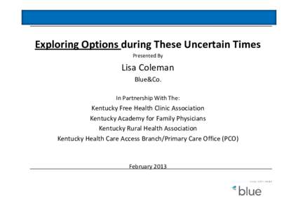 Microsoft PowerPoint - Blue&Co.Exploring Rural Health Licensure Options during These Uncertain Times[removed]pptx