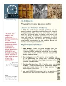 www.clockss.org  CLOCKSS A Trusted Community-Governed Archive Libraries and Publishers Join Forces