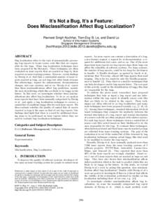 It’s Not a Bug, It’s a Feature: Does Misclassification Affect Bug Localization? Pavneet Singh Kochhar, Tien-Duy B. Le, and David Lo School of Information Systems Singapore Management University