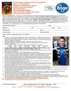 Call For Entries “Kroger’s Youth Art Competition” Ages 5-12 or Grades K-8 HotWorks.org Presents 13th Annual Orchard Lake Fine Art Show® July 25 & 26, 2015 West Bloomfield, Michigan