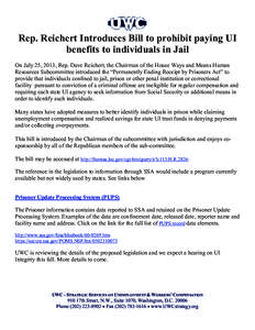 Rep. Reichert Introduces Bill to prohibit paying UI benefits to individuals in Jail On July 25, 2013, Rep. Dave Reichert, the Chairman of the House Ways and Means Human Resources Subcommittee introduced the “Permanentl