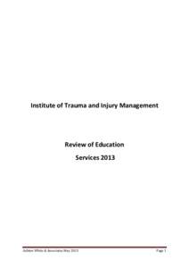 Institute of Trauma and Injury Management  Review of Education ServicesAshton White & Associates May 2013