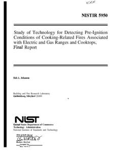 NISTIR[removed]Study of Technology for Detecting Pre-Ignition Conditions of Cooking-Related Fires Associated with Electric and Gas Ranges and Cooktops, Final Report
