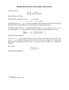 PROBLEM-SOLVING MASTERCLASS WEEK 1 1. Sum the series ∞ X ∞ X