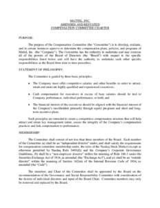 MATTEL, INC. AMENDED AND RESTATED COMPENSATION COMMITTEE CHARTER PURPOSE: The purpose of the Compensation Committee (the “Committee”) is to develop, evaluate, and in certain instances approve or determine the compens