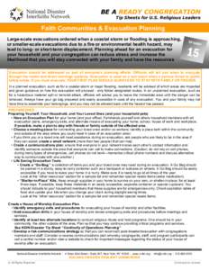 BE A READY CONGREGATION Tip Sheets for U.S. Religious Leaders Faith Communities & Evacuation Planning Large-scale evacuations ordered when a coastal storm or flooding is approaching, or smaller-scale evacuations due to a