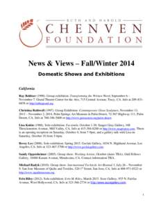 News & Views – Fall/Winter 2014 Domestic Shows and Exhibitions California Ray BeldnerGroup exhibition: Transforming the Written Word, September 6 – November 7. Grand Theatre Center for the Arts, 715 Central 