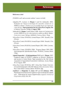References  References cited (WARDA staff and associate authors’ names in bold) Adegbola PY, Aminou A, Diagne A and SA AdekambiEvaluation de l’impact économique des nouvelles variétés de riz