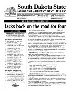 South Dakota State  JACKRABBIT ATHLETICS NEWS RELEASE Jackrabbit Sports Information • Stanley J. Marshall HPER Center • SDSU Box 2820 • Brookings, SD[removed]Sports Information Director: Jason Hove Phone: (605) 