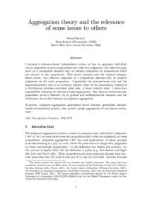 Aggregation theory and the relevance of some issues to others Franz Dietrich1 Paris School of Economics, CNRS March 2015 (…rst version December 2006)