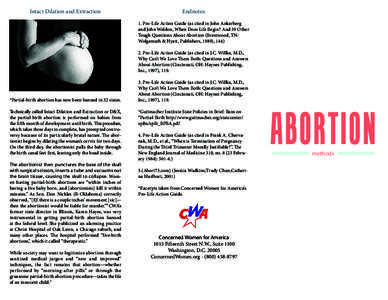 Intact Dilation and Extraction  Endnotes: 1. Pro-Life Action Guide (as cited in John Ankerberg and John Weldon, When Does Life Begin? And 39 Other Tough Questions About Abortion (Brentwood, TN: