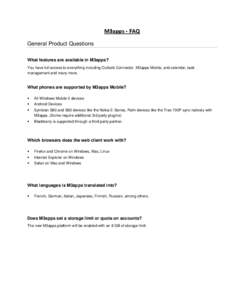 M3apps - FAQ General Product Questions What features are available in M3apps? You have full access to everything including Outlook Connector, M3apps Mobile, and calendar, task management and many more.