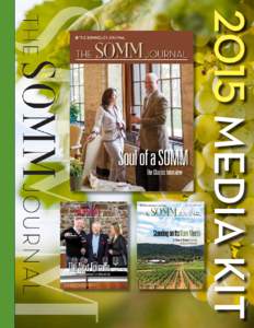 2015 MEDIA KIT  OVERVIEW BY INDUSTRY PROFESSIONALS, for industry professionals, the new SOMM Journal serves as an educational tool for on- and off-premise hospitality professionals as well as those looking to further th
