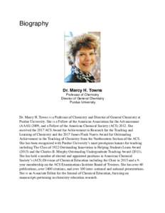 Biography  Dr. Marcy H. Towns Professor of Chemistry Director of General Chemistry Purdue University