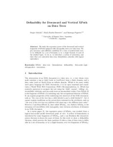 Definability for Downward and Vertical XPath on Data Trees Sergio Abriola1 , Mar´ıa Emilia Descotte1 , and Santiago Figueira1,2 1  University of Buenos Aires, Argentina