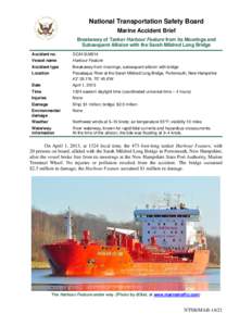 National Transportation Safety Board Marine Accident Brief Breakaway of Tanker Harbour Feature from its Moorings and Subsequent Allision with the Sarah Mildred Long Bridge Accident no.